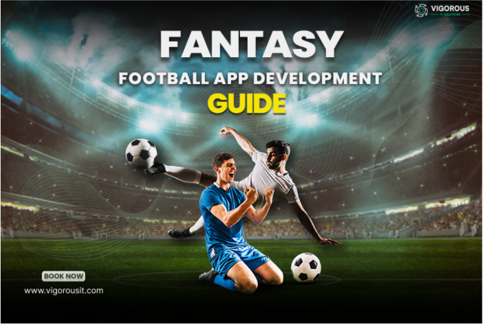 Fantasy Football App Development Comprehensive Guide